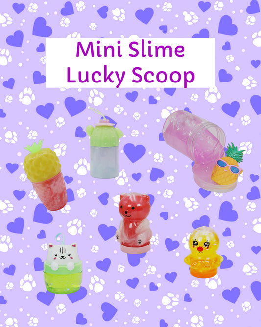 Mini Slime Lucky Scoop!